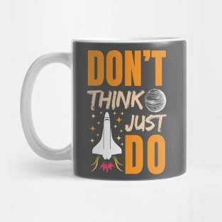 Don’t think just do Mug